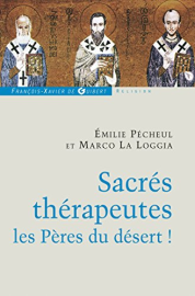 Sacrés thérapeutes: Les Pères du désert !